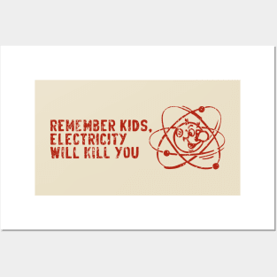 electricity will kill you Posters and Art